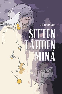 Sitten l&auml;hden min&auml;